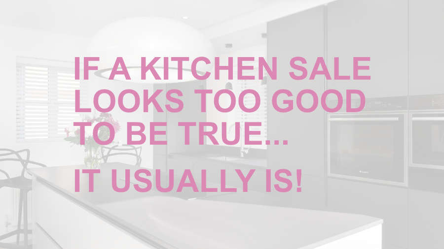 kitchen sales are too good to be true